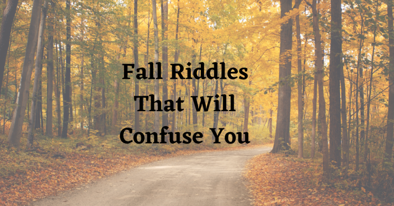 Fall Riddles That Will Confuse You: Autumn and November Brain Teasers, Jokes, and More!