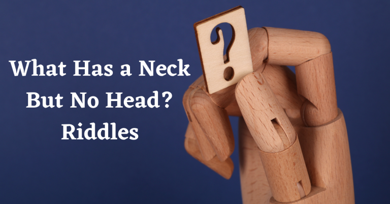 What Has a Neck But No Head? Exploring Riddles, Jokes, and the Mystery Behind Them