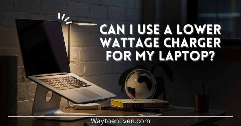Can I Use a Lower Wattage Charger for My Laptop?