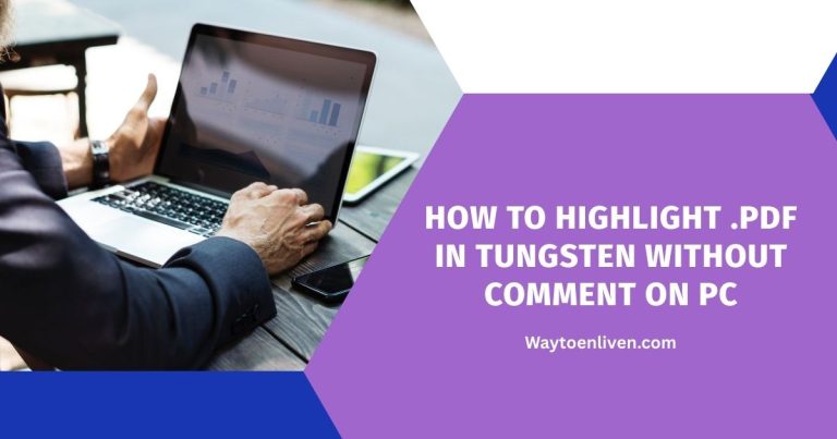 How to Highlight .PDF in Tungsten Without Comment on PC?