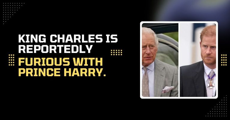 King Charles is Reportedly Furious with Prince Harry.