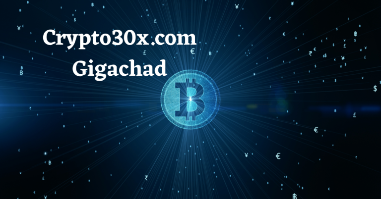 Crypto30x.com Gigachad: The Ultimate Guide
