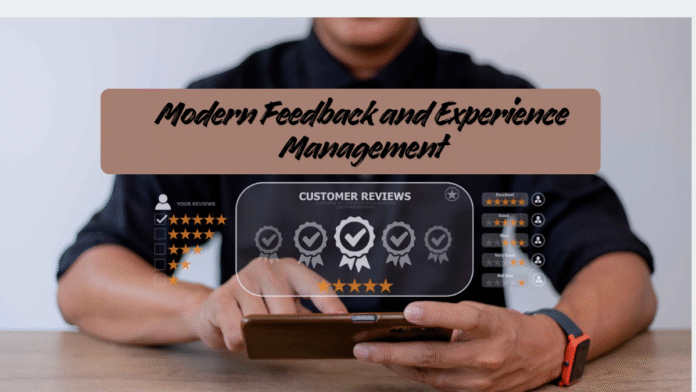 Modern Feedback and Experience Management Modern Feedback